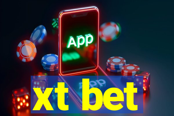 xt bet